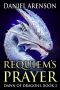 [Dawn of Dragons 03] • Requiem's Prayer